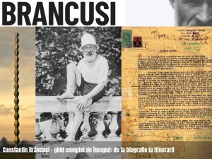 Constantin Brâncuși - ghid complet de început: de la biografie la itinerarii